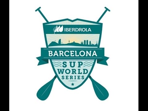 Iberdrola Barcelona SUP World Series 2015: pre-event briefing