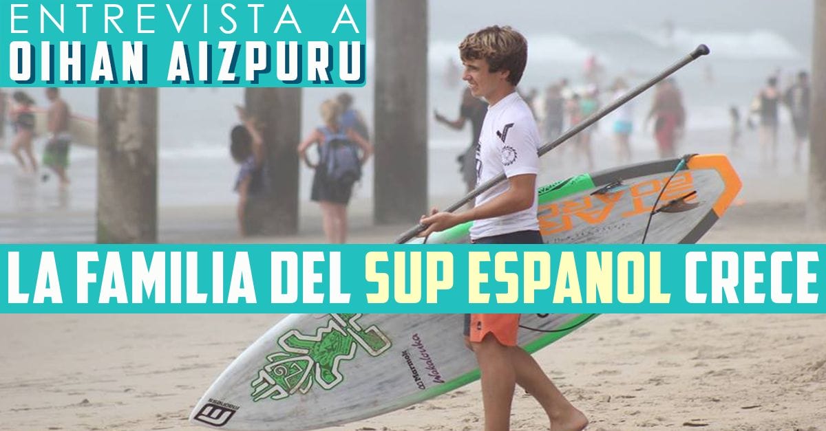 La familia del SUP acoge al surfista vasco Oihan Aizpuru