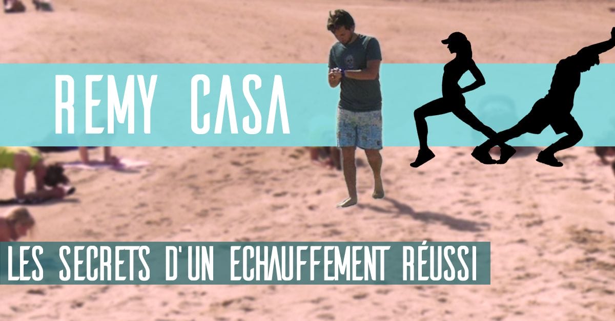 Remy Casa – Les secrets d’un bon échauffement pour le Stand Up Paddle