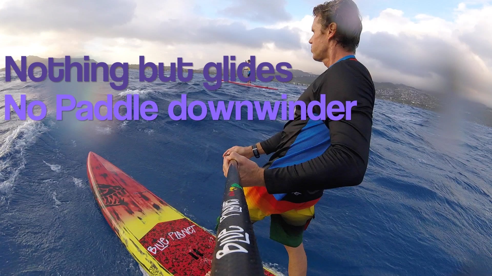 The No Paddle Downwinder