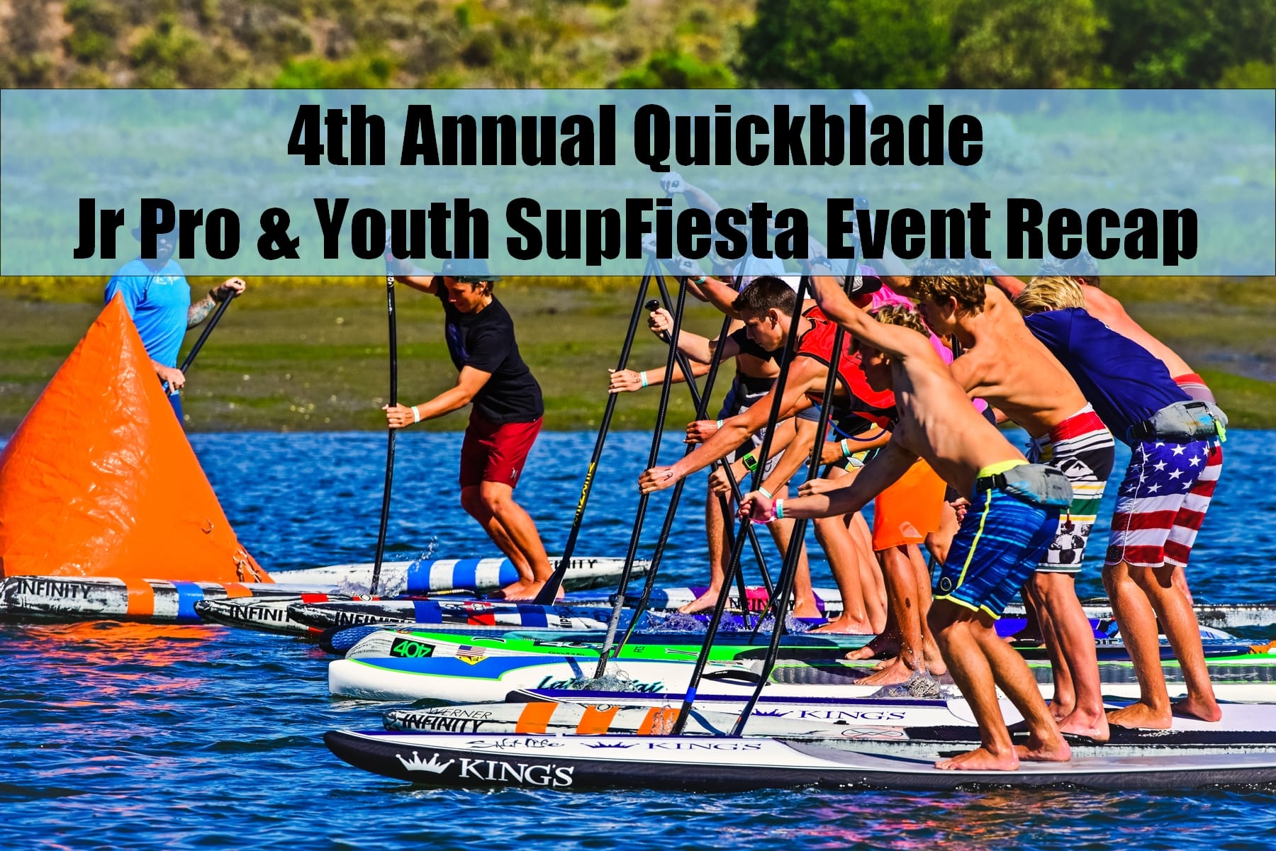 4th Annual Quickblade Jr Pro & Youth SupFiesta Event Recap