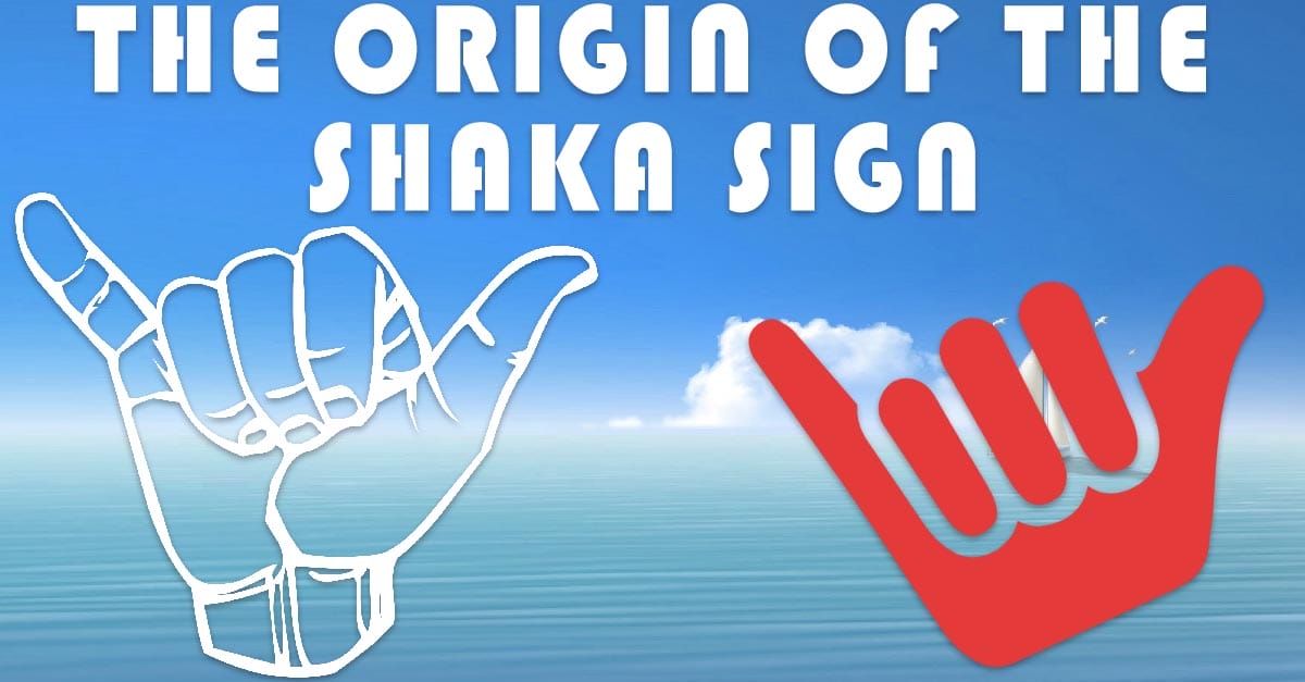 Shaka Sign: What’s The Origin of The Surfers Sign?