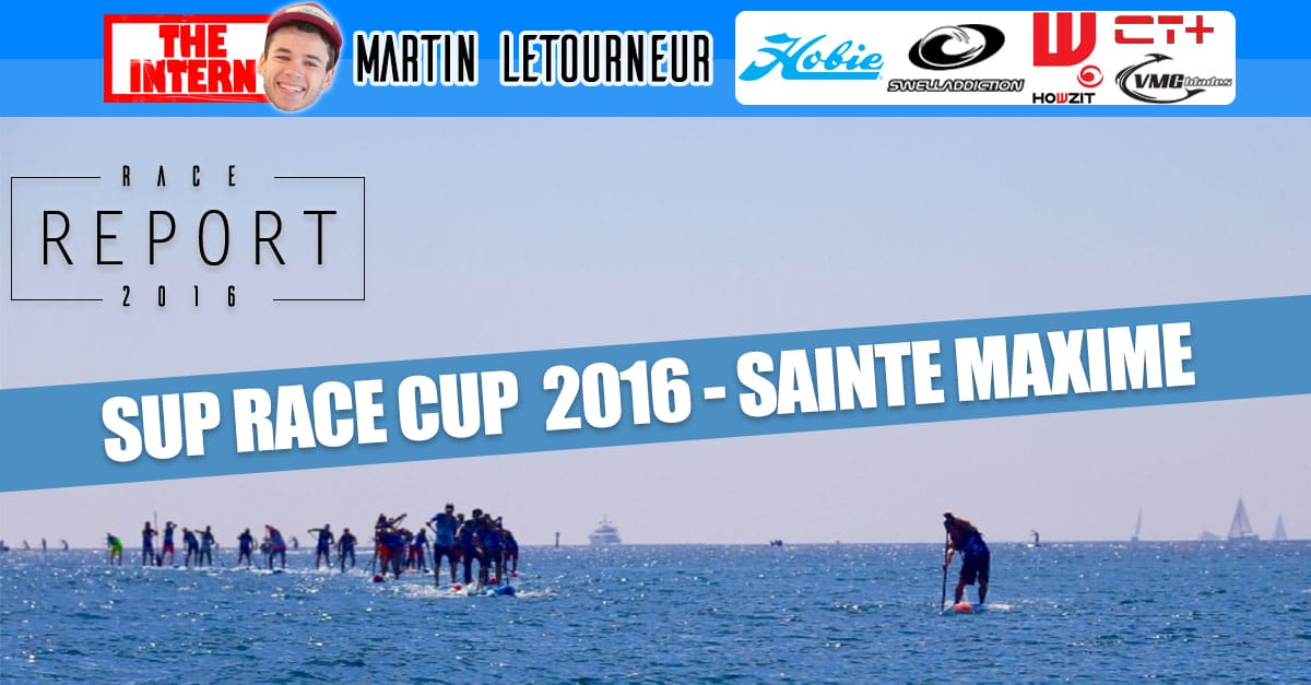 SUP Race Cup 2016 à Sainte-Maxime : le report !