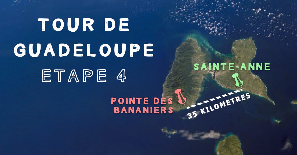 Tour de Guadeloupe Etape 4 – Sainte-Anne/Bananiers