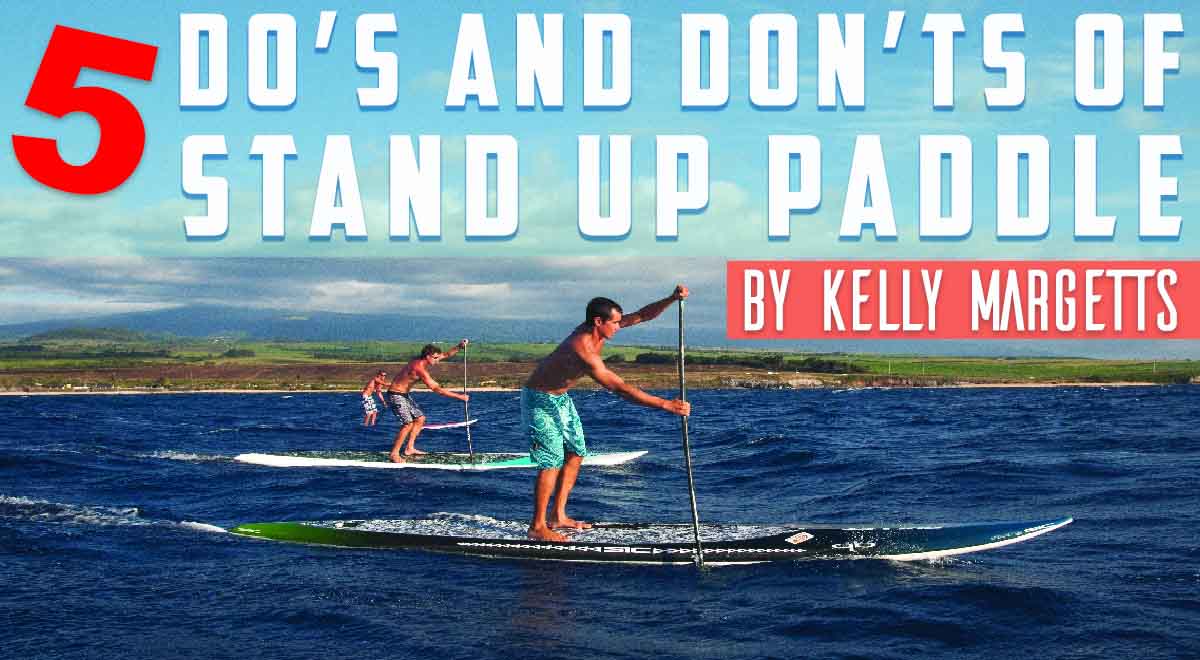 Sup Technique – 5 Do’s and Don’ts by Kelly Margetts