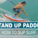 How to Stand Up Paddle Surf