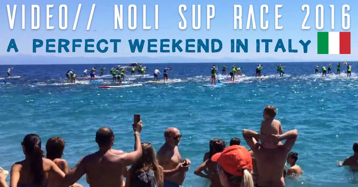 VIDEO: The Noli SUP Race 2016 in Italy