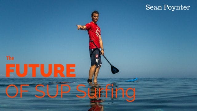 Sean Poynter on the Future of SUP Surfing