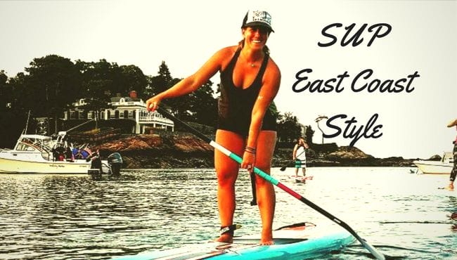 SUP Life in New England with SUP East Coast Style