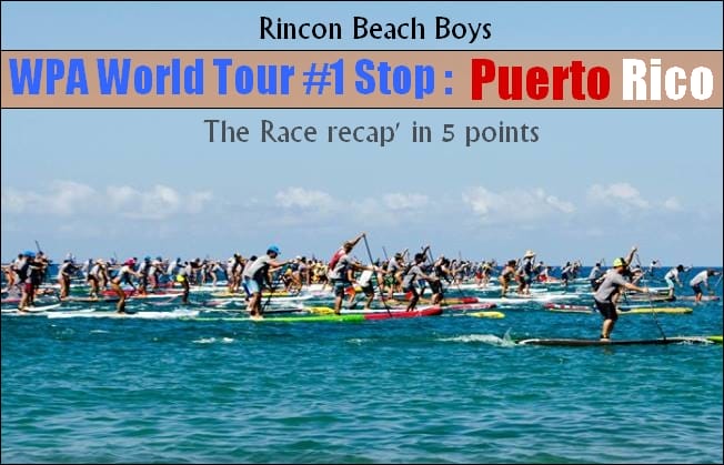 WPA World Tour : a Recap of the Big ‘Rincon Beachboy’ in 5 Points