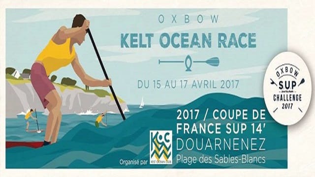 L’Oxbow Kelt Ocean Race, Première Étape de la Coupe de France SUP Race 14′ 2017