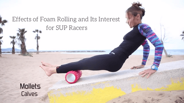 Effects of Foam Rolling and Its Interest for SUP Racers