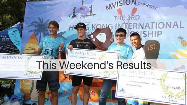 This Weekend’s Results: Hong Kong International SUP Championship, Bic Leman Paddle Race…