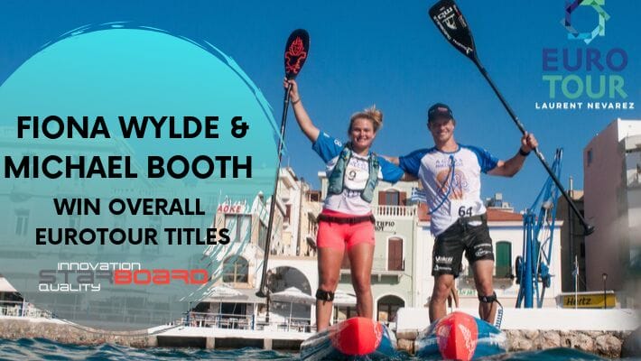 Starboard Champs Fiona Wylde and Michael Booth Win 2019 SUP EUROTOUR
