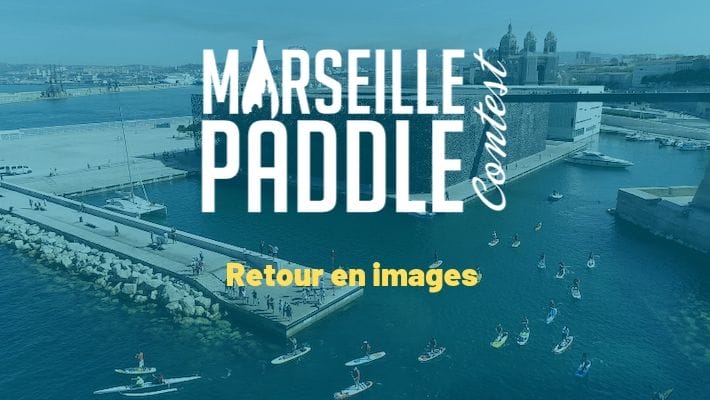 Marseille Paddle Contest 2019 : Retour en images sur le succès de l’évènement