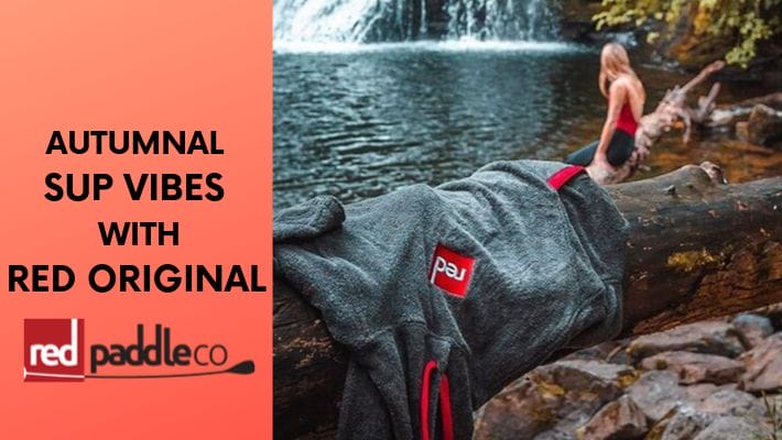 Autumn SUP Wear Guide with Red Paddle Co