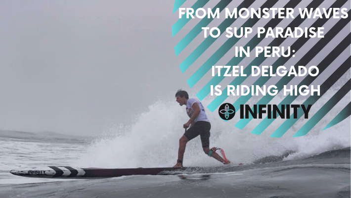 Discovering Peru by SUP with Infinity Team Rider Itzel Delgado