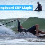 Magic Longboard SUP Manoeuvers by Gong