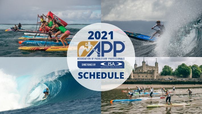 The 2021 APP World Tour Calendar Promises to Deliver an Epic Route to the SUP Race & SUP Surf World Titles (pandemic-permitting)