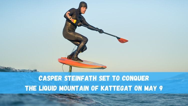 Casper Steinfath’s Kattegat SUP FOIL Viking Crossing 3.0 is ON !