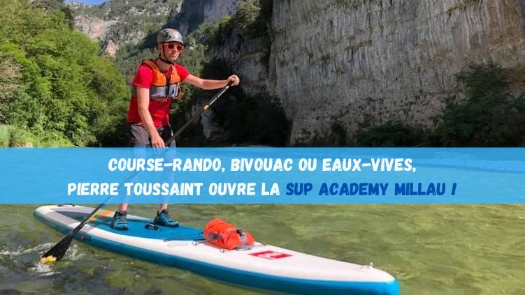 La SUP Academy Millau pour se former au SUP en rivière