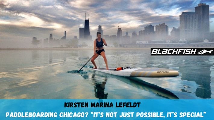 Paddleboard Chicago with Blackfish Rider Kirsten Marina